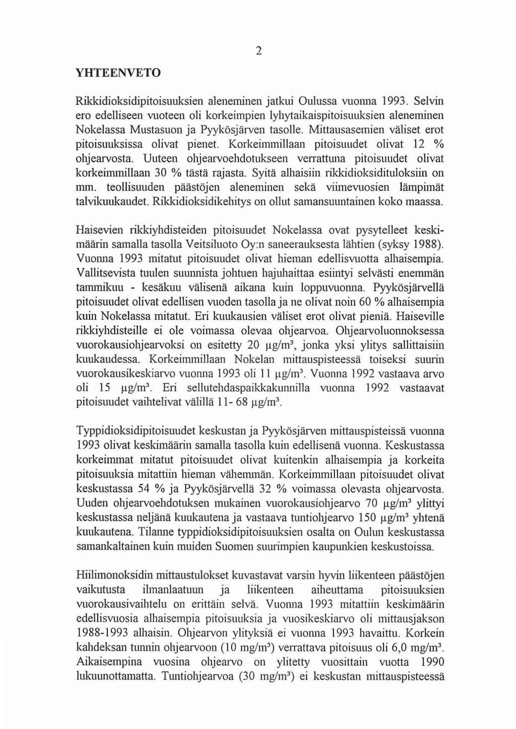 YHTEENVETO 2 Rikkidioksidipitoisuuksien aleneminen jatkui Oulussa vuonna 1993.