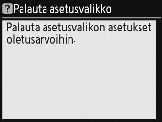 Kameran valikot Useimpia kuvaus-, toisto- ja asetusvalikon asetuksia voidaan säätää kameran valikkojen kautta. Valikot saa näkyviin painamalla G- painiketta.