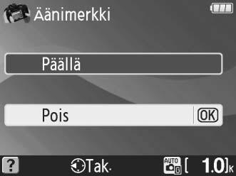 Valitse vaihtoehto (tässä esimerkissä Äänimerkki > Pois): Tuo vaihtoehdot näkyviin painamalla J Kuvanlaatu Näytön kirkkaus Virrankatk.