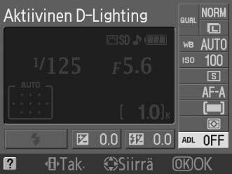 Pois Aktiivinen D-Lighting: " Päällä 1 Siirrä kohdistin tietonäyttöön. Jos kuvaustiedot eivät näy näytössä, paina R-painiketta.