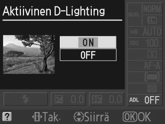 Korosta tietonäytössä Aktiivinen D-Lighting ja paina J. 3 Valitse vaihtoehto. Korosta " Päällä tai! Pois ja paina J.