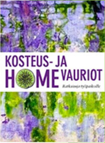 Kosteus- ja homevauriot Ratkaisuja työpaikoille (Salonen ym. 2014) Oppaaseen on koottu sisäilmaongelmien tunnistamisen ja hallinnan hyvät käytännöt.