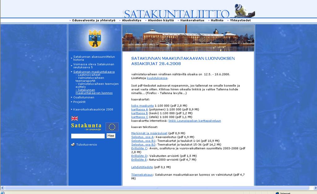 LIITE 4 SATAKUNNAN MAAKUNTAKAAVALUONNOS WWW-SIVUILLA Satakunnan maakuntakaavan luonnokseen oli mahdollista