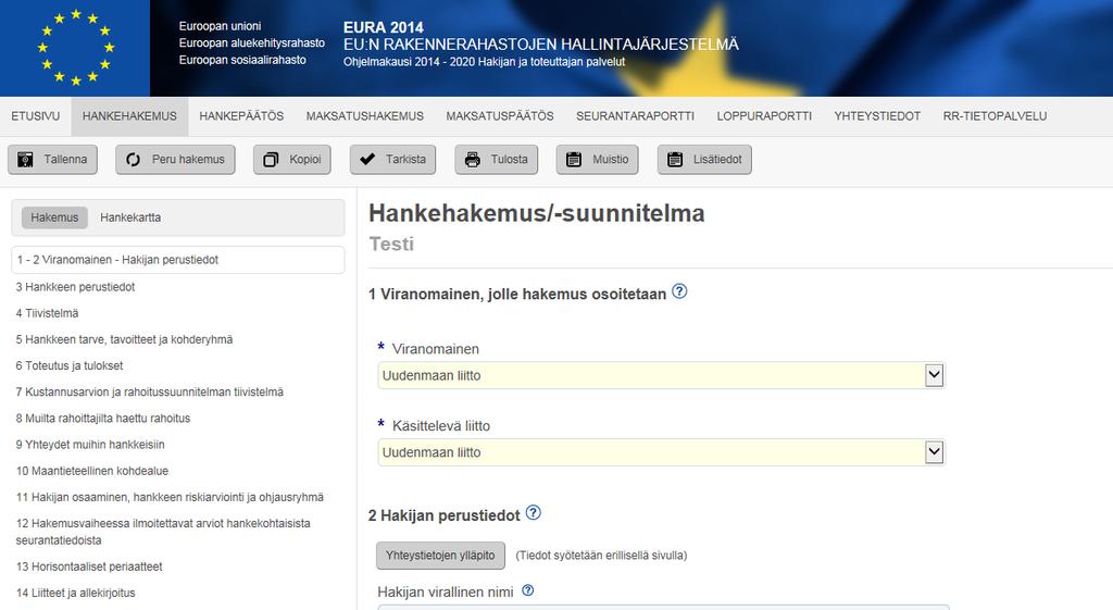 Muista päivittää hankkeesi yhteyshenkilöt EURA2014- järjestelmässä! Hakijan perustiedot Yhteystietojen ylläpito HUOM!