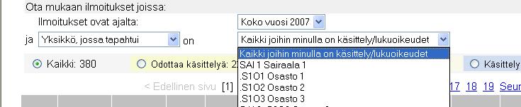 Ilmoitusten hakeminen listalle ja järjestäminen listalla hakuehtojen avulla Kun avaat Lista-sivun, saat näkymän, jossa sivun ylälaidassa ovat seuraavat tiedot: käyttäjä ja käyttäjän oikeudet tiedot