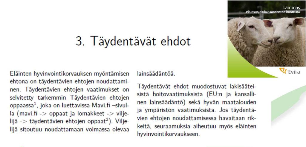 Lomake 188 toimitetaan kuntaan tai haetaan vipu palvelussa Valittujen toimenpiteiden sitoumusehtojen toteuttaminen on aloitettava 1.1.2017.