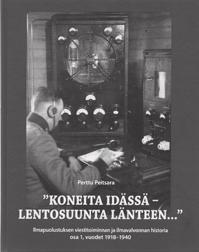 1930) on julkaissut ensimmäisen osan sotahistoriallisesta tutkimustyöstään, jonka aihepiirinä on sekä ilmapuolustuksen viestitoiminta että ilmavalvonta ennen sotia ja talvisodan aikana.