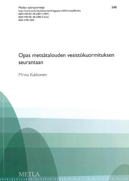 liitto ja Metla) KUHA-mallin kehittämistyö (Metsäkeskus, Metsähallitus ja Tapio) Kosteikkojen yleissuunnittelu,