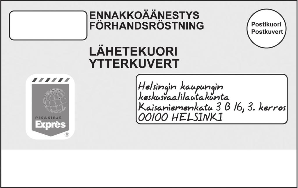 30 Vaalitoimikunnan on vielä syytä tarkistaa, että sekä vaalikuori että lähetekuori ovat hyvin suljetut.