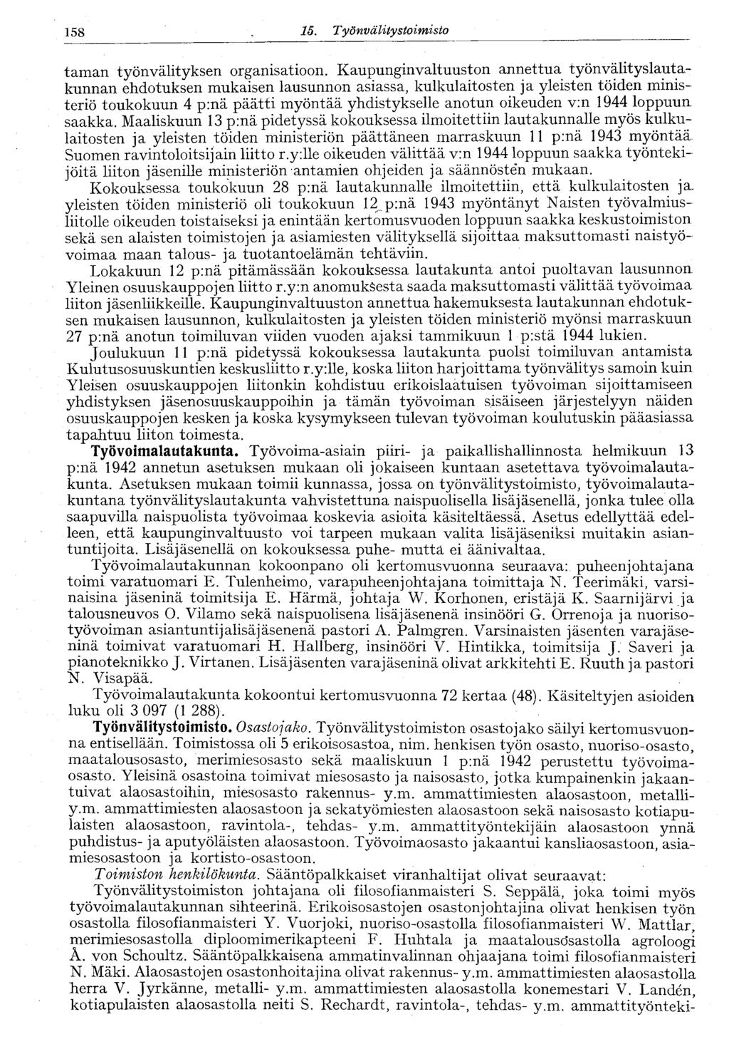 158 15. Työnvälitystoimisto 158 taman työnvälityksen organisatioon.