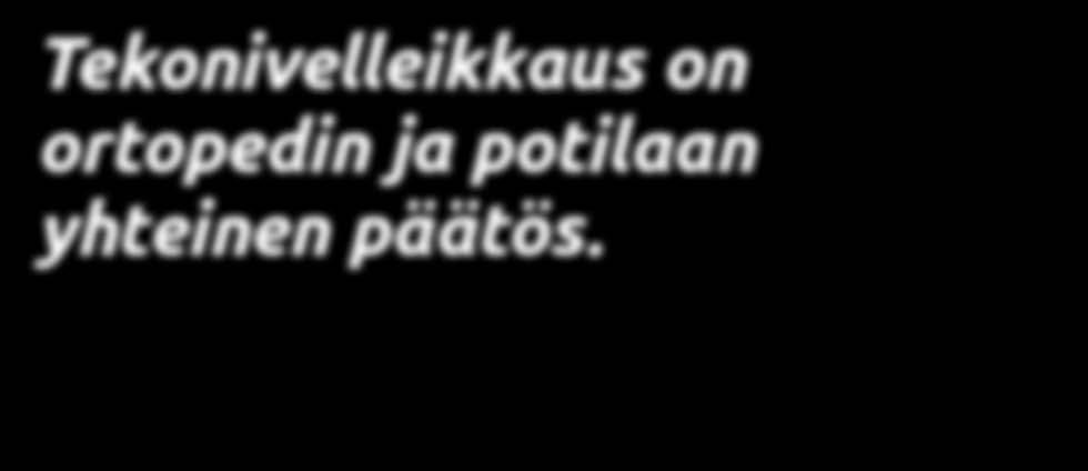 Tekonivelleikkauksen avulla voi parantaa toimintakykyä.