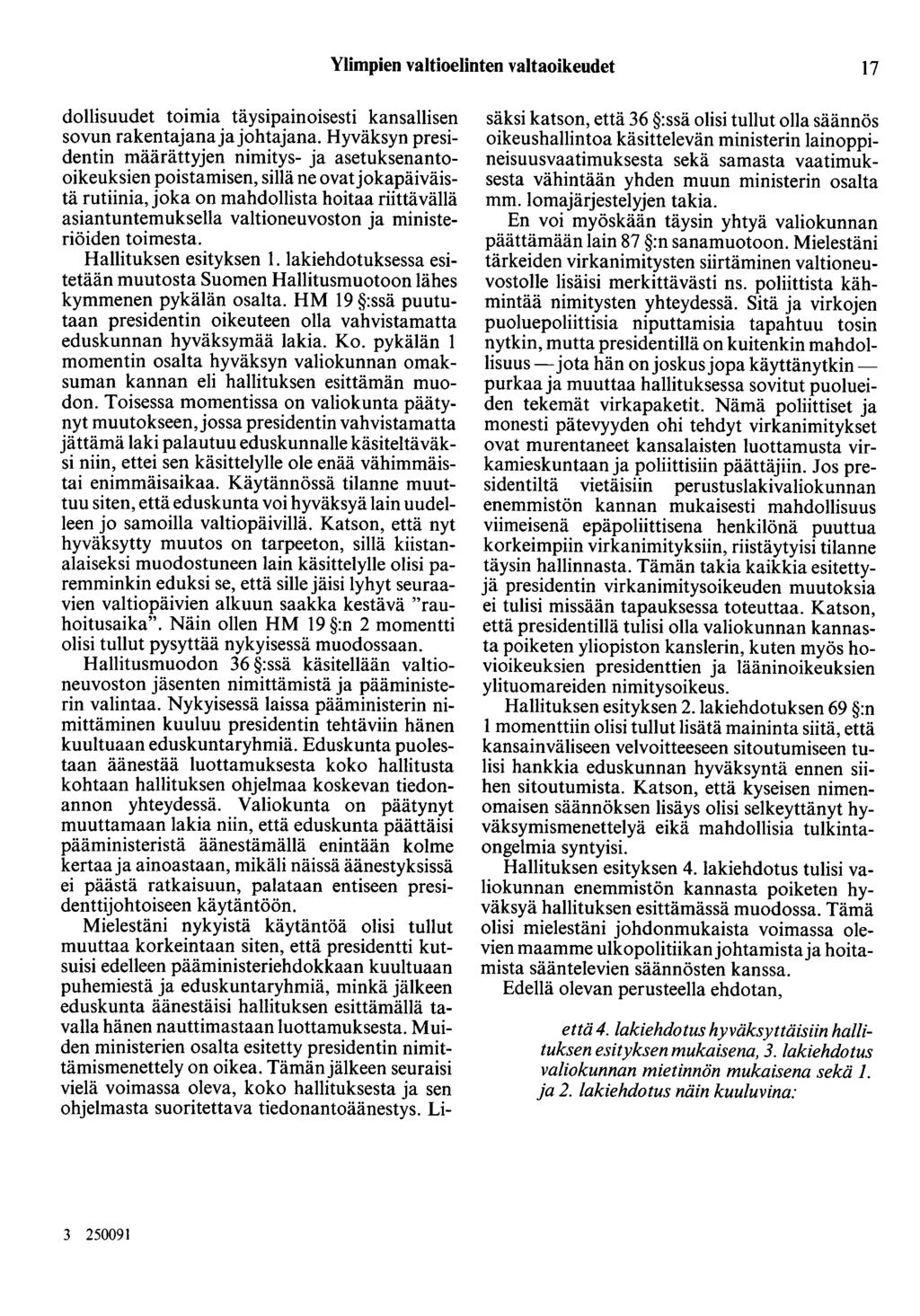 Ylimpien valtioelinten valtaoikeudet 17 dollisuudet toimia täysipainoisesti kansallisen sovun rakentajanaja johtajana.