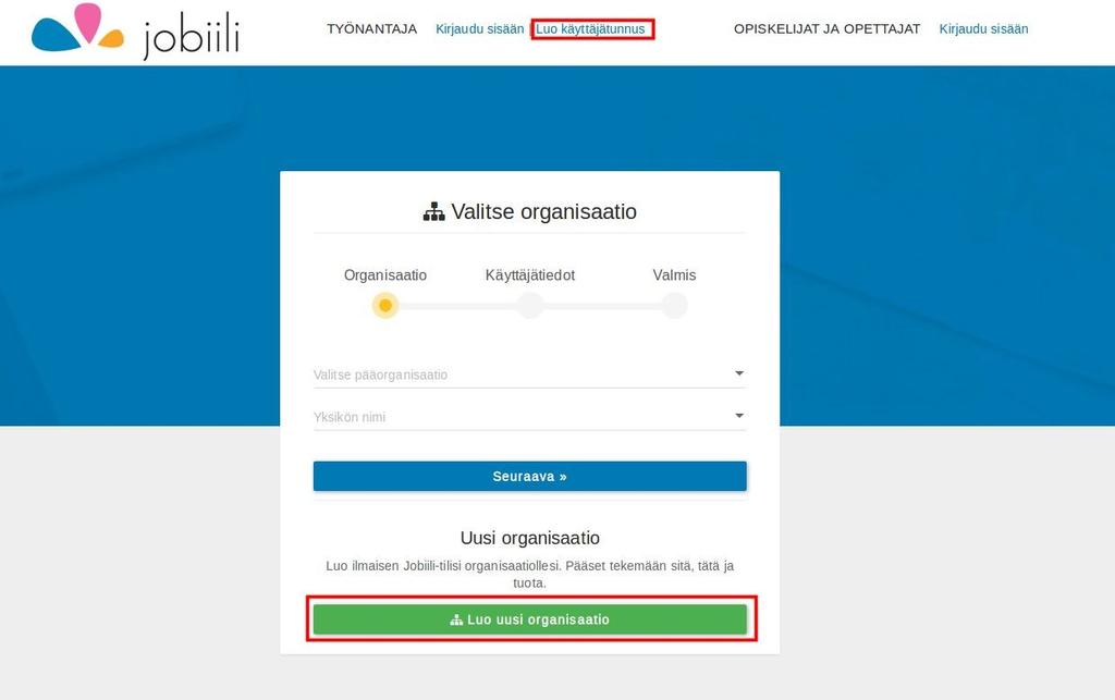 Mikäli organisaatiota ei löydy, tulee organisaatio aluksi rekisteröidä järjestelmään eli luoda uusi Jobiili-tili.