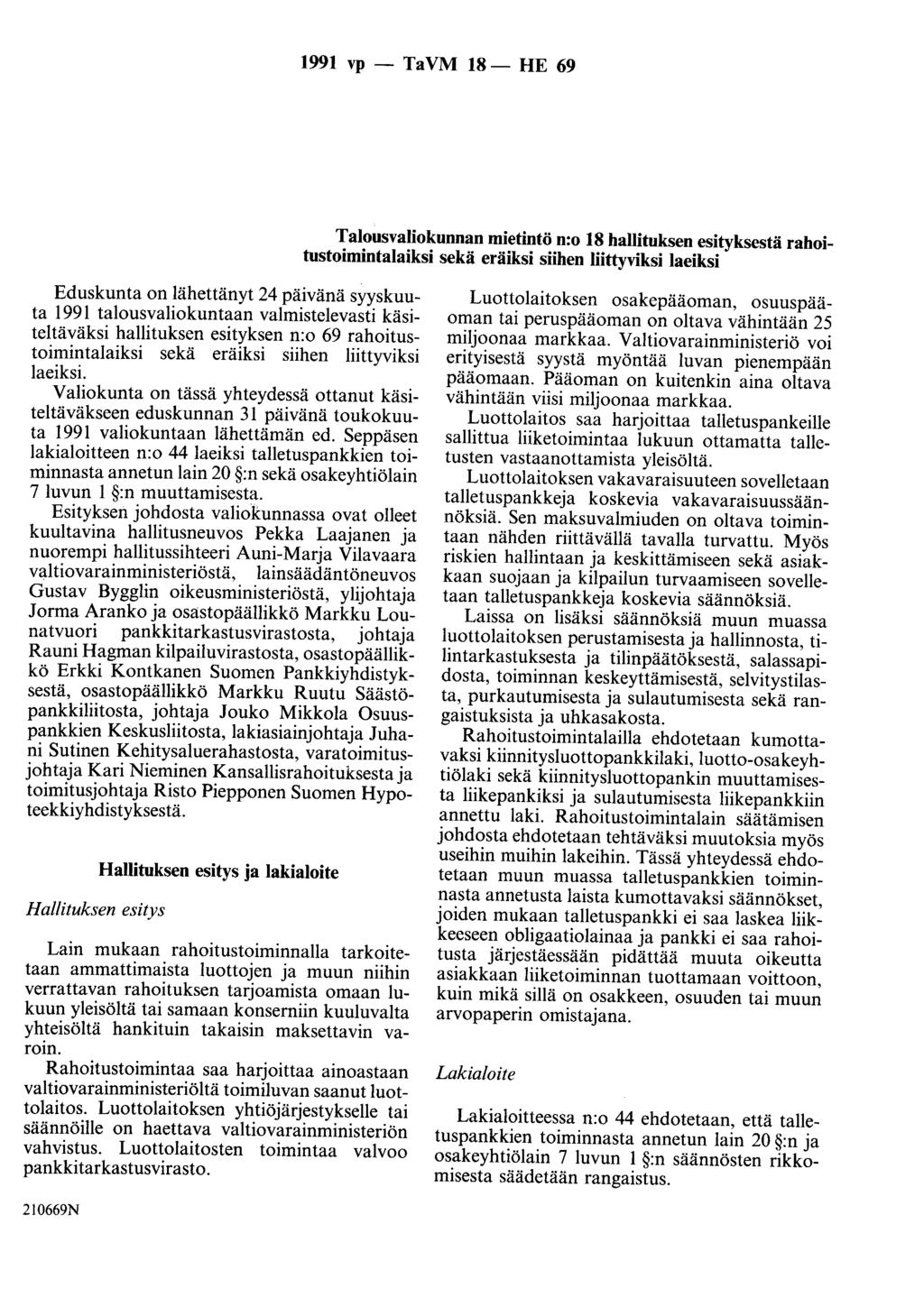 1991 vp - TaVM 18- HE 69 Talousvaliokunnan mietintö n:o 18 hallituksen esityksestä rahoitustoimintalaiksi sekä eräiksi siihen liittyviksi laeiksi Eduskunta on lähettänyt 24 päivänä syyskuuta 1991