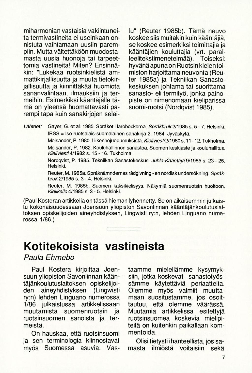 miharmonian vastaisia vakiintu neita termivastineita ej useinkaan onnistuta vaihtamaan uusiin parempiln. Mutta vältettäkäön muodostamasta uusia huonoja tai tarpeettomia vastineita1 Miten?