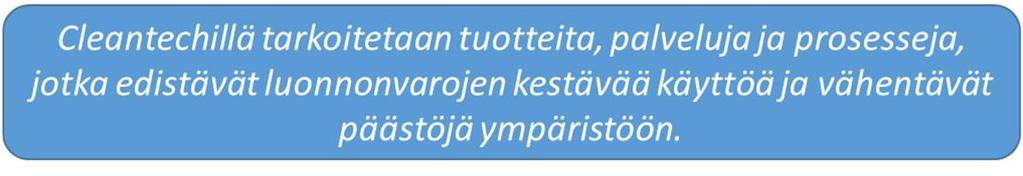 Menestyksen yksi vauhdittaja on digitalisaatio, eli digitaalisten sulautettujen ratkaisujen tuominen osaksi cleantech - tuotteita ja -palveluja sekä uusien ratkaisujen ketterä jalkautus
