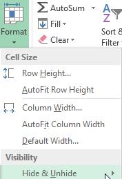 Sarakkeen palauttaminen 1. Valitse piilotetun sarakkeen viereiset sarakkeet 2. Valitse Home (Aloita) valilehden Format (Muotoile) valikosta 3.