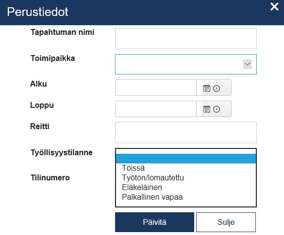 Työllisyystilanne: Oletus on töissä ja osallistut tilaisuuteen, jossa ansionmenetys korvataan Jos olet työtön/lomautettu tai eläkeläinen, ei ansionmenetyksiä makseta, kun niitä ei tilaisuudesta tule.