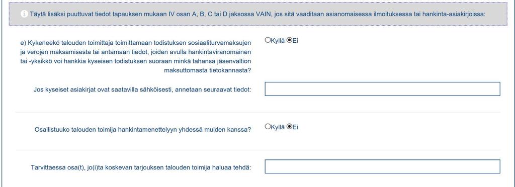 Sosiaaliturvamaksut ja yhteenliittymänä tarjoaminen Kohdalla tarkoitetaan hankintalain 81 :n 4 kohdan todistuksia, mm. verovelkatodistus ja Tyel-vakuutusmaksut.