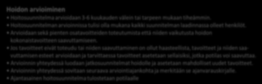 Jos potilaan psyykkinen vointi on niin huono, ettei hän itse pysty arvioimaan omaa tilaansa, tulee hoitavien henkilöiden ottaa vahvempi vastuu hoitosuunnitelman laatimisesta.