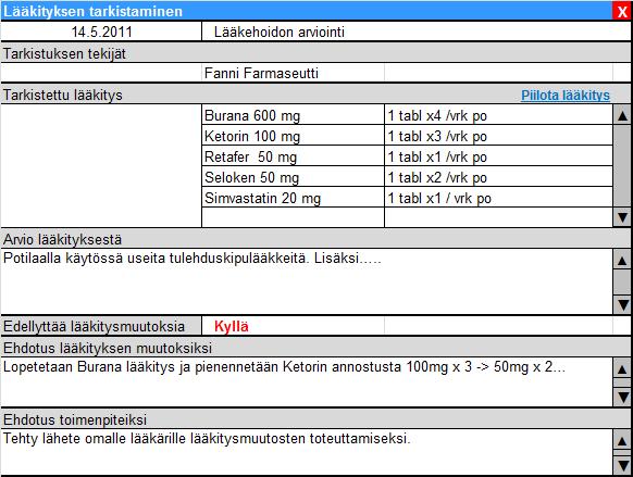 Pöytäkirja 11/2014 28(48) (Kokonais)lääkityksen arviointi kirjauksille haettu paikkaa On osa lääkitysmerkintöjä ja osana LÄÄ Lääkitysnäkymää Oma merkintä, ei ole lääkekohtainen, koska koskee useita