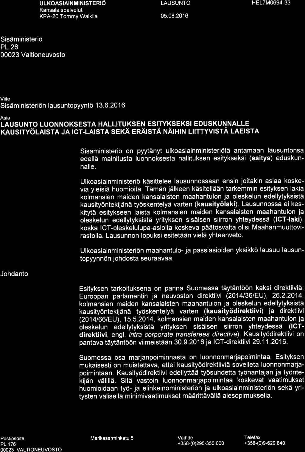 ... ULKOASIAINMINISTERIÖ LAUSUNTO.., Kansalaispalvelut KPA-20 Tommy Walkila 05.08.2016 