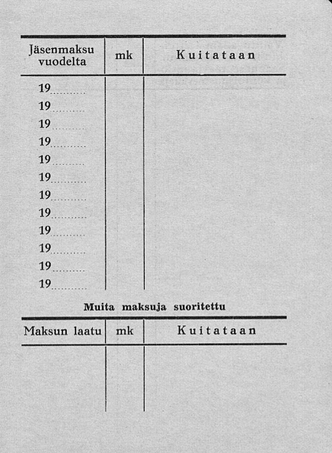 Jäsenmaksu mk Kuitataan vuodelta 19 19 19 J9 19 19 19.