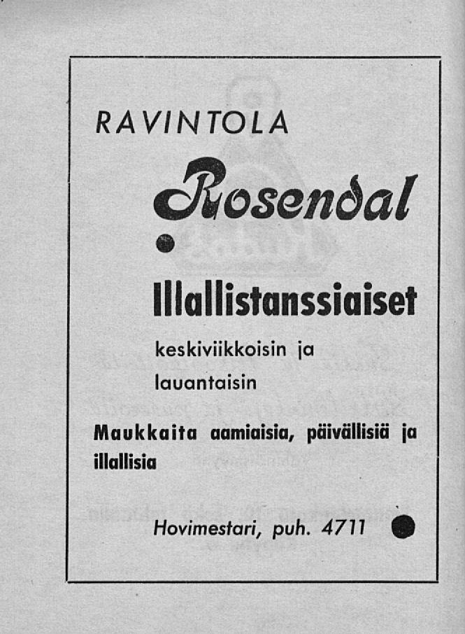 RAVINTOLA cjaosenåal Illallistcmssiaiset keskiviikkoisin ja lauantaisin