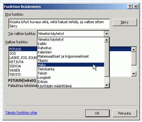 Sopivan funktion etsintää Kirjoitetaan funktio Etsi funktio ikkunaan ja painetaan Siirry Valitaan luokka (vaikka kaikki funktiot) ja etsitään sopiva funktio aakkostetusta listasta. 6.2.