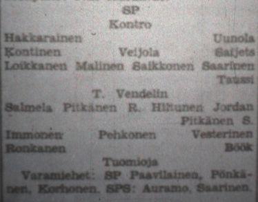 1935 Kapteeni Leo Jordan, varakapteeni Reino Pitkänen. su 6.1. pokaaliottelu JoPS SPS 4 2 (0-2) su 13.1. B-sarja SPS SP 7 0 (5-0) su 20.1. B-sarja JoPS SPS 4 5 (2-2) Itälohkon semifinaalit: su 27.