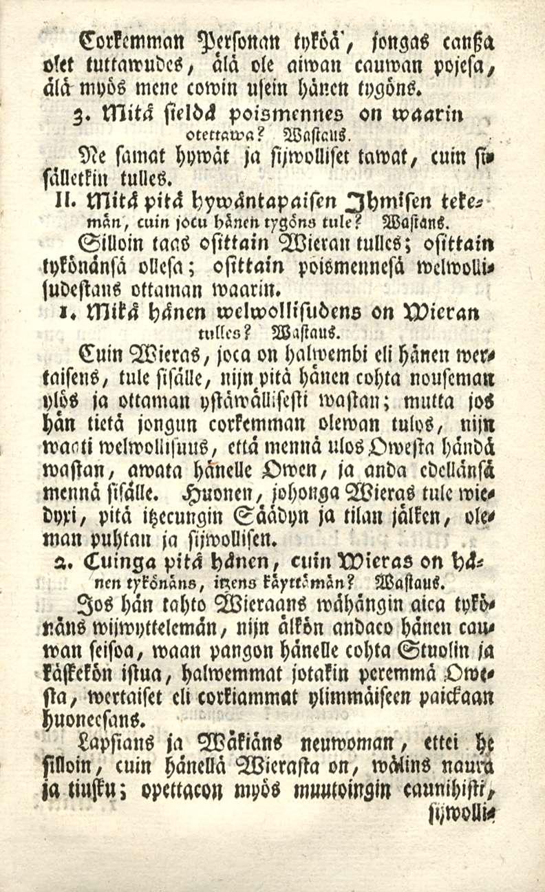 Corkcmmcm Persona» tyköä', jongas cansta olet tuttawudes, ala ole aiwan cauwan pojesa, myös mene cowin usein hänen tygöns. Z. Mitä sieloä poismcnnes on waarin otetmwa?