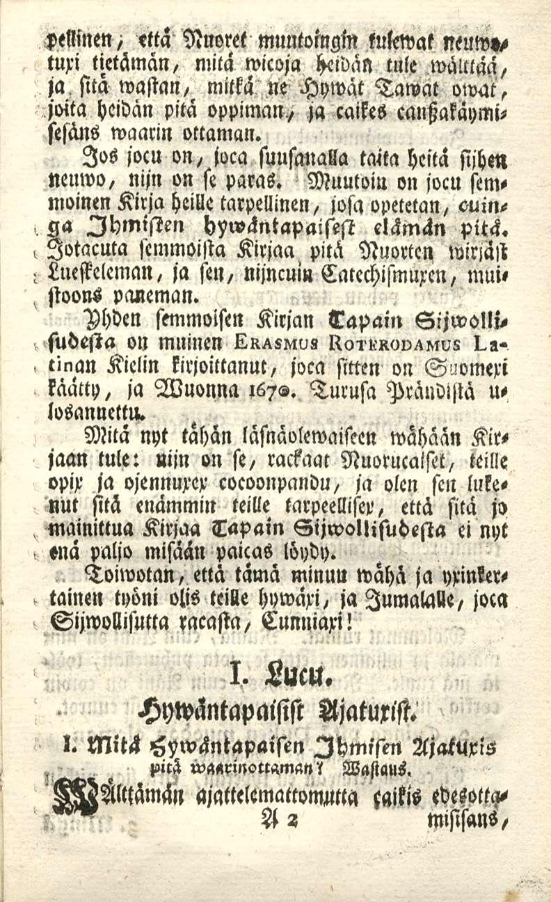 Pellinen > että Nuoret muutomgln lulewat neulv tuxi tietämän, mitä wicoja heidän tule wälttäa, ja. sitä wastan, mitkä ne Hywät Tawat owat, joita heidän pitä oppiman,, ja caikes canhakaymist!