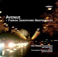 UUTUUDET VKO 32-35/2009 KLASSINEN Tuomisalo, Olli-Pekka - Avenue - Finnish Saxophone Masterpieces Uutuuslevytys Avenue - Finnish Saxophone Masterpieces sisältää kuuden suomalaisen nykysäveltäjän