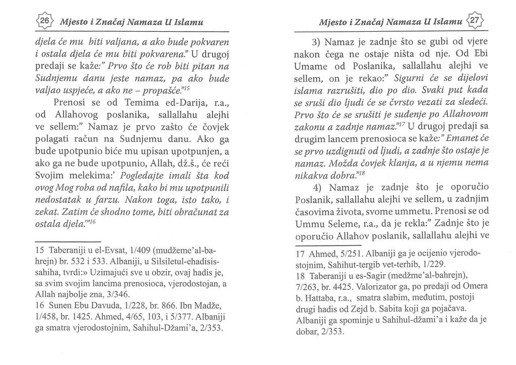 Mjesto i Znacaj Namaza и Islamu Mjesto i Znacaj Namaza и Islamu 27 djela се ти biti valjaпa, а ako Ьиdе pokvaren i ostala djela се ти biti pokvarena.