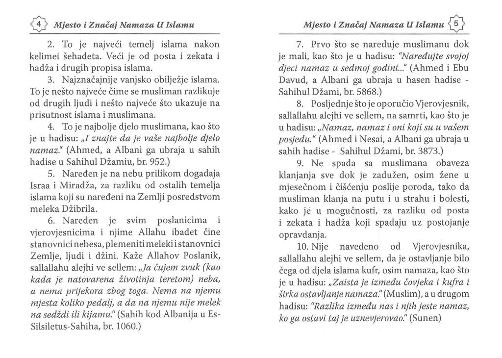 Mjesto i Znacaj Namaza U Islamu 5 2. То је najveci temelj islama nakon 7. Prvo sto se nareduje muslimanu dok kelimei sehadeta.