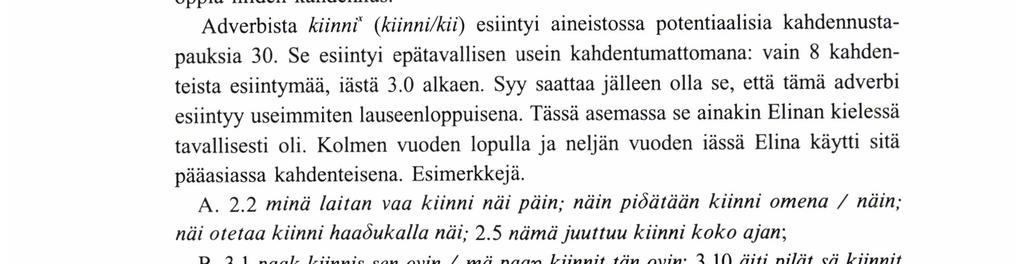 9 mä nään hilveen hyvästit tonnet telkkaliin; 3.1 l ne on varrmastis siellä kesämökillä / varrmastis siellä kesämökillä olevat.