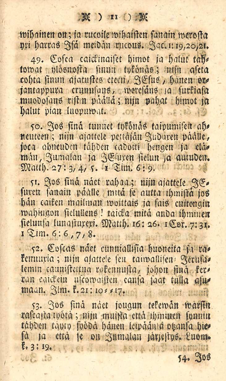 .V ) " ) N wihainen on; ja rucoile wihaissen sanain werosta yri harras Isa meidän rncous. lac. 1:19,20,2!. 49.