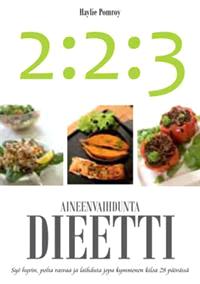 Lataa 2:2:3 aineenvaihduntadieetti - Haylie Pomroy Lataa Kirjailija: Haylie Pomroy ISBN: 9789522208095 Sivumäärä: 329 Formaatti: PDF Tiedoston koko: 29.