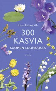 Lataa 300 kasvia Suomen luonnossa - Risto Ihamuotila Lataa Kirjailija: Risto Ihamuotila ISBN: 9789511240952 Sivumäärä: 224 Formaatti: PDF Tiedoston koko: 32.