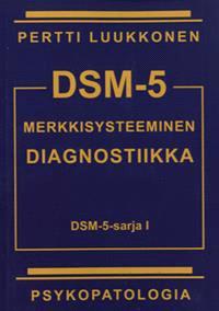 Lataa DSM-5 merkkisysteemien diagnostiikka - Pertti Luukkonen Lataa Kirjailija: Pertti Luukkonen ISBN: 9789526813301 Sivumäärä: 50 Formaatti: PDF Tiedoston koko: 18.