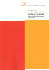 Lataa Euroopan unionin toisessa jäsenvaltiossa syntyneiden sairaanhoitokustannusten korvaaminen - Anna-Kaisa Tuovinen Lataa Kirjailija: Anna-Kaisa Tuovinen ISBN: 9789516698970 Sivumäärä: 85