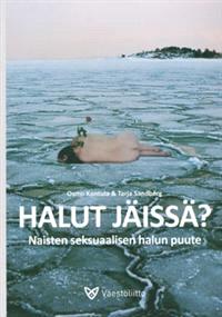 Lataa Halut jäissä? Lataa ISBN: 9789522260956 Sivumäärä: 114 Formaatti: PDF Tiedoston koko: 24.82 Mb Puolisoiden erilaiset seksuaaliset halut ovat parisuhteiden yleisin seksuaaliongelma.