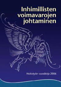 Lataa Hoitotyön vuosikirja 2006 Lataa ISBN: 9789518944235 Sivumäärä: 247 Formaatti: PDF Tiedoston koko: 19.77 Mb Inhimillisten voimavarojen johtamisesta on tullut todellinen haaste.