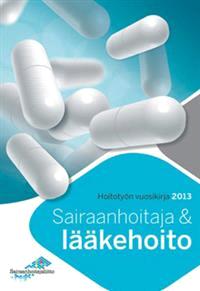 Lataa Hoitotyön vuosikirja 2013:Sairaanhoitaja ja lääkehoito Lataa ISBN: 9789518944501 Sivumäärä: 223 Formaatti: PDF Tiedoston koko: 31.