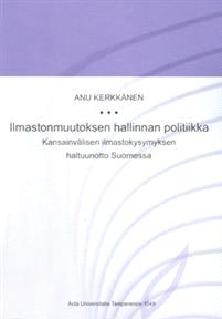 Lataa Ilmastonmuutoksen hallinnan politiikka - Anu Kerkkänen Lataa Kirjailija: Anu Kerkkänen ISBN: 9789514482069 Sivumäärä: 292 Formaatti: PDF Tiedoston koko: 23.