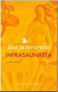 Lataa Iloa ja terveyttä infrasaunasta - Marja Krons Lataa Kirjailija: Marja Krons ISBN: 9789529278756 Sivumäärä: 80 Formaatti: PDF Tiedoston koko: 30.