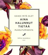 Lataa Kaikki mitä olet aina halunnut tietää pukeutumisesta - Mirva Saukkola Lataa Kirjailija: Mirva Saukkola ISBN: 9789510413449 Sivumäärä: 189 Formaatti: PDF Tiedoston koko: 24.