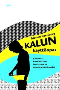 Lataa Kalun käyttöopas - Manne Forssberg Lataa Kirjailija: Manne Forssberg ISBN: 9789510300749 Sivumäärä: 179 Formaatti: PDF Tiedoston koko: 11.