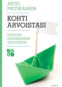 Lataa Kohti arvoistasi - Arto Pietikäinen Lataa Kirjailija: Arto Pietikäinen ISBN: 9789516564954 Sivumäärä: 341 Formaatti: PDF Tiedoston koko: 21.