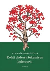 Lataa Kohti yhdessä tekemisen kulttuuria - Merja Mäkisalo- Ropponen Lataa Kirjailija: Merja Mäkisalo-Ropponen ISBN: 9789526799544 Sivumäärä: 238 Formaatti: PDF Tiedoston koko: 20.